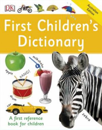 First Children's Dictionary: First Reference by Various