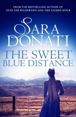 The Sweet Blue Distance by Sara Donati