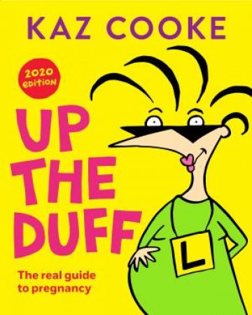 Up The Duff (2020 Ed.) by Kaz Cooke