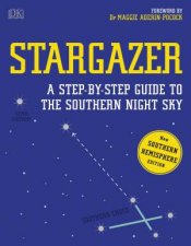 Stargazer A StepByStep Guide To The Southern Night Sky