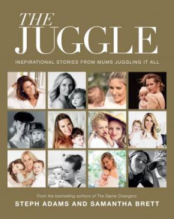 The Juggle by Samantha Brett & Steph Adams