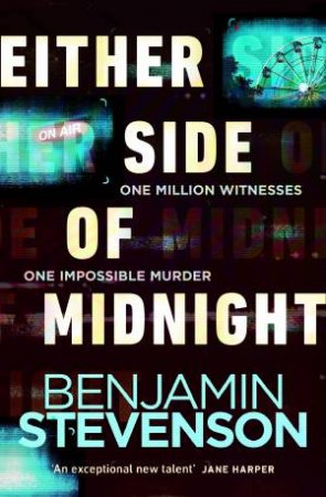 Either Side Of Midnight by Benjamin Stevenson