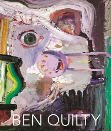 Ben Quilty 2010 - 2018 by Ben Quilty