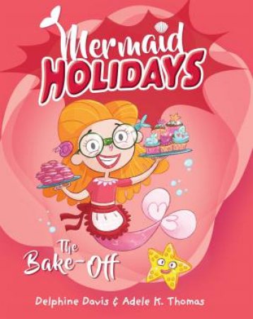 The Bake Off by Delphine Davis & Adele K. Thomas