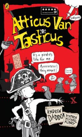 Atticus Van Tasticus by Andrew Daddo & Stephen Michael King