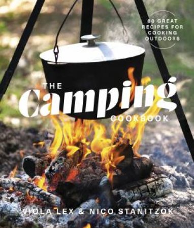 The Camping Cookbook by Various