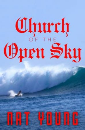 Church Of The Open Sky by Nat Young