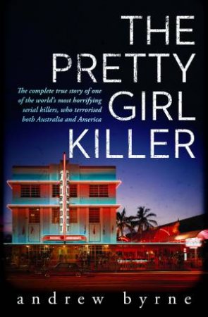 The Pretty Girl Killer by Andrew Byrne