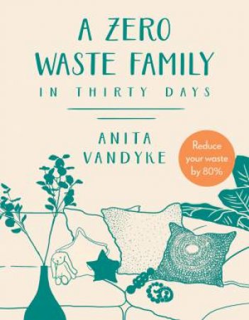 A Zero Waste Family by Anita Vandyke