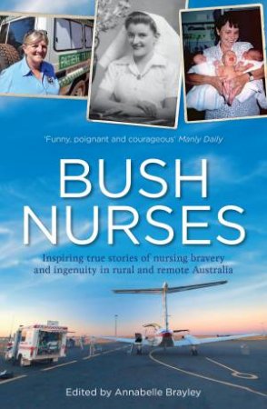 Bush Nurses by Annabelle Brayley