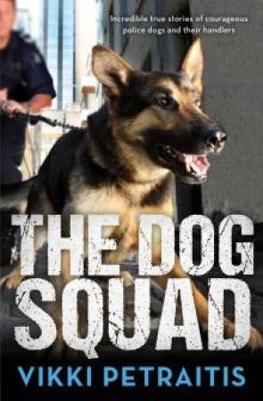 The Dog Squad by Vikki Petraitis
