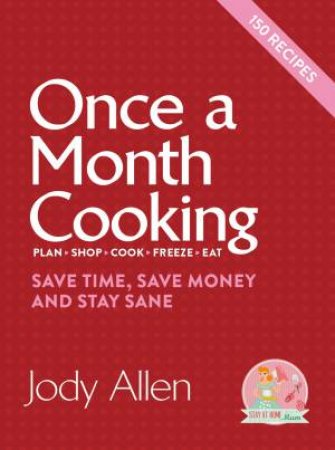 Once A Month Cooking by Jody Allen