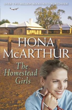 The Homestead Girls by Fiona McArthur