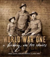 World War One A History in 100 Stories
