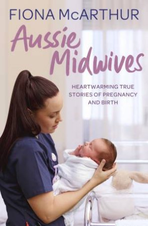 Aussie Midwives by Fiona McArthur