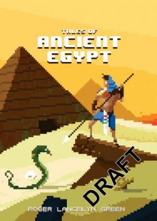 Tales of Ancient Egypt: Puffin Pixels by Roger Lancelyn Green
