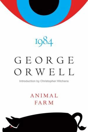 Animal Farm & 1984 by George Orwell & Christopher Hitchens & A. M. Heath
