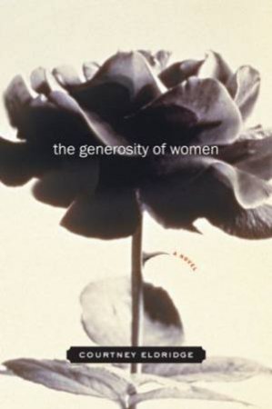 Generosity of Women by ELDRIDGE COURTNEY