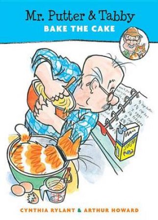 Mr. Putter and Tabby Bake the Cake by RYLANT CYNTHIA