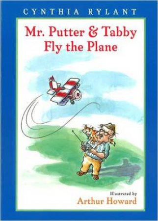 Mr. Putter and Tabby Fly the Plane by RYLANT CYNTHIA