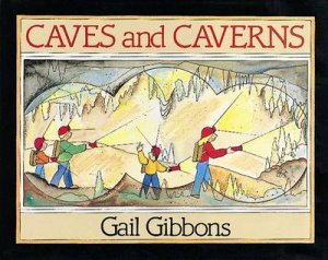 Caves and Caverns by GIBBONS GAIL