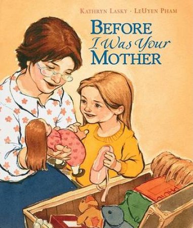 Before I Was Your Mother by LASKY KATHRYN