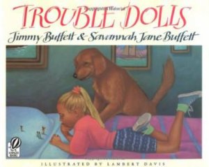Trouble Dolls by BUFFETT JIMMY