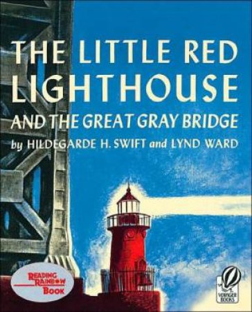 Little Red Lighthouse and the Great Gray Bridge by SWIFT HILDEGARDE H.