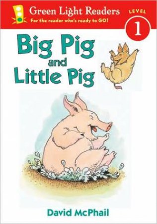 Big Pig and Little Pig by MCPHAIL DAVID