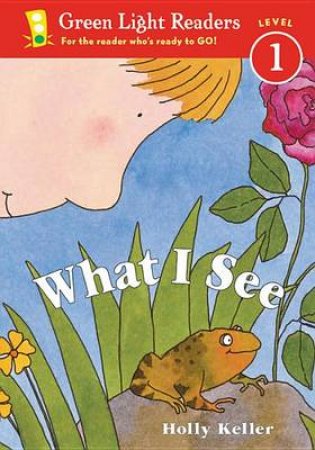 What I See by KELLER HOLLY