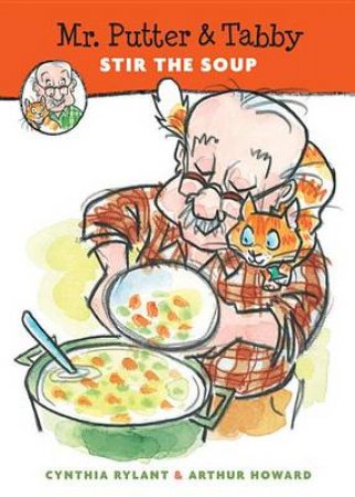 Mr. Putter and Tabby Stir the Soup by RYLANT CYNTHIA