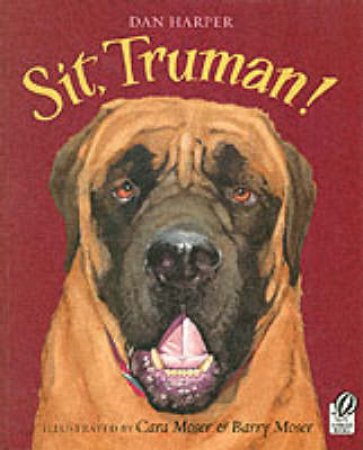 Sit, Truman! by HARPER DAN