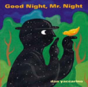 Good Night, Mr.night by YACCARINO DAN