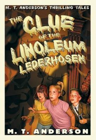 Clue of the Linoleum Lederhosen by ANDERSON M.
