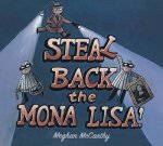 Steal Back the Mona Lisa