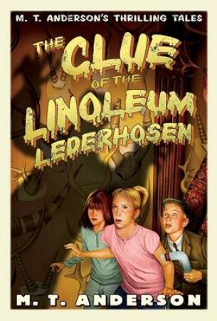 Clue of the Linoleum Lederhosen by ANDERSON M.