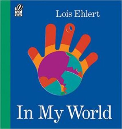In My World by EHLERT LOIS