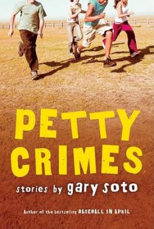 Petty Crimes by SOTO GARY