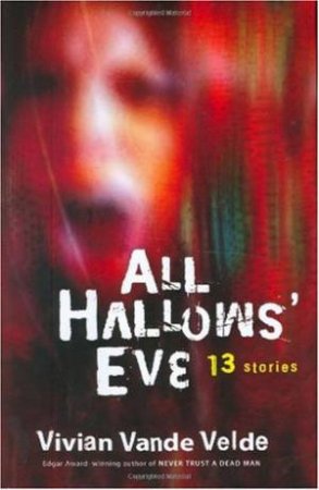 All Hallows' Eve by VELDE VIVIAN VANDE