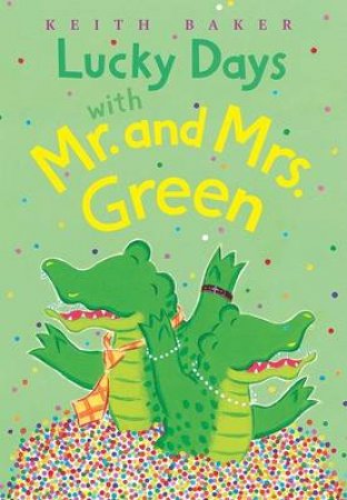 Lucky Days With Mr.and Mrs.green by BAKER KEITH