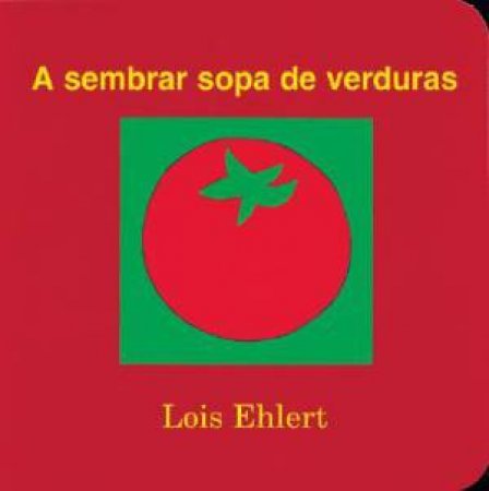 Sembrar Sopa De Verduras: Spanish Edition by EHLERT LOIS