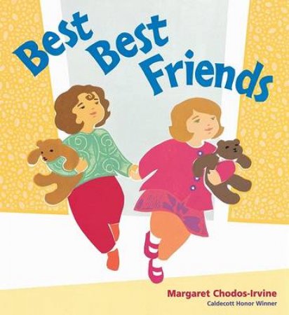 Best Best Friends by CHODOS-IRVINE MARGARET