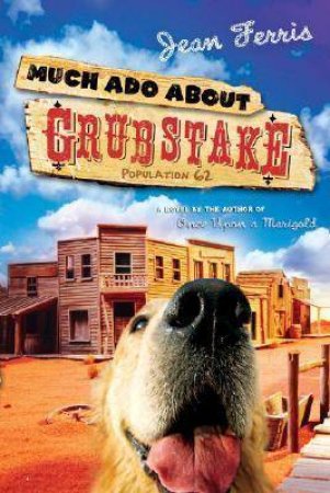 Much Ado About Grubstake by FERRIS JEAN