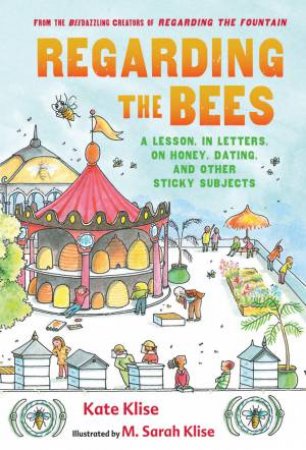 Regarding the Bees by KLISE KATE