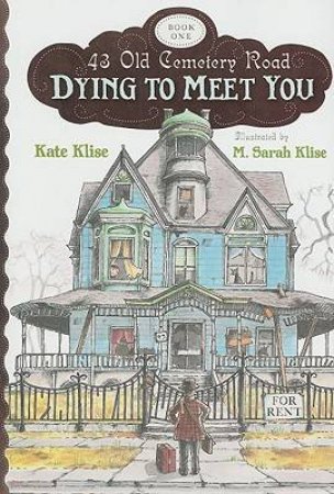 Dying to Meet You: 43 Old Cemetery Road, Bk1 by KLISE KATE