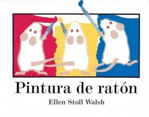 Pintura De Raton by WALSH ELLEN STOLL