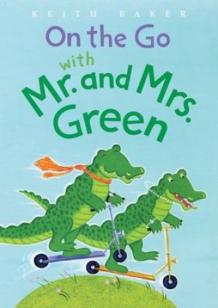On the Go With Mr.and Mrs.green by BAKER KEITH