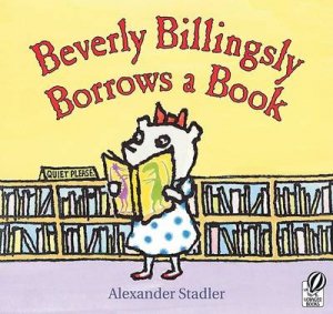 Beverly Billingsly Borrows a Book by STADLER ALEXANDER