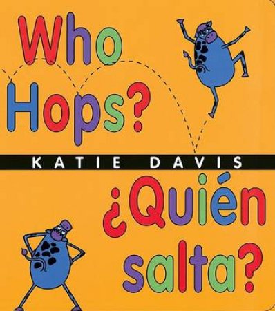 Who Hops?/ Quien Salta? by DAVIS KATIE