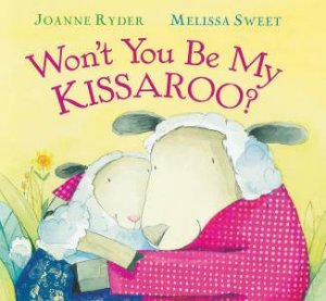 Won't You be My Kissaroo? by RYDER JOANNE